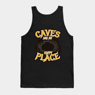 Caves Are My Happy Place Cave Spelunker Tank Top